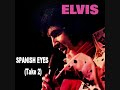 Elvis Presley Spanish Eyes Take 2 mp3