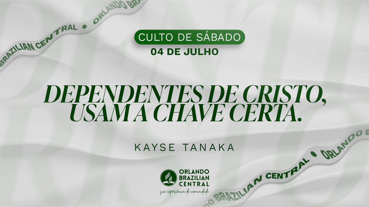 Keyse Tanaka -  Dependentes de Cristo, Usam a Chave Certa | 04 de Julho de 2026