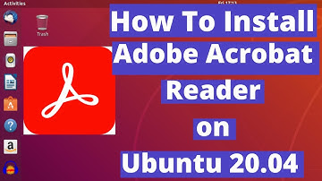 How To Install Adobe Acrobat Reader on Ubuntu 20.04 & Linux Mint 20.