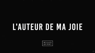 MYLEN QUERY - L'auteur de ma joie (Live) chords