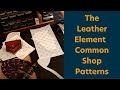 The Leather Element | Common Shop Patterns