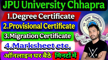 JPU University Degree certificate kaise nikale | JP University Provisional and Migration Certificate