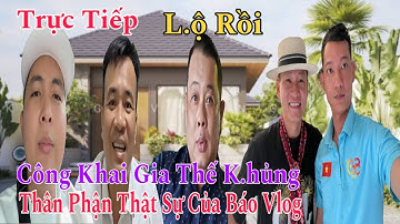 Công Khai Gia Thế Thật Sự Của Báo Vlog Ở Cà Mau