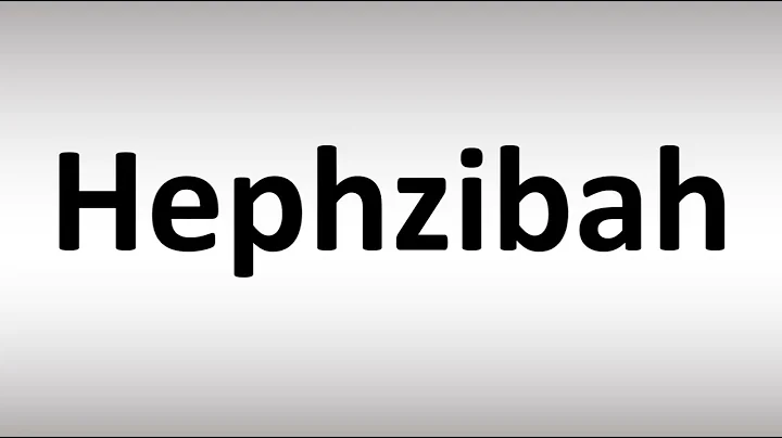 How to Pronounce Hephzibah