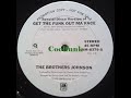 The Brothers Johnson - Get The Funk Out Ma Face (12