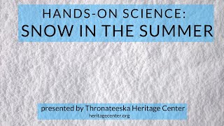 Hands-On Science: Snow in the Summer