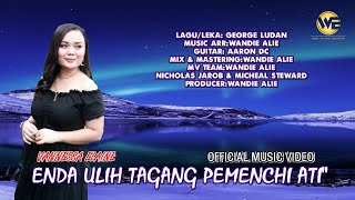 Video thumbnail of "Enda Ulih Tagang Pemenchi Ati (Official Music Video)- Vannessa Elaine"