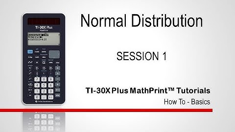 Normal Distribution calculations using the TI-30X Plus MathPrint Scientific Calculator