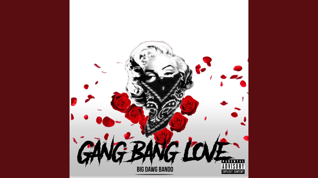 Gang Bang Love Youtube