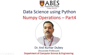Numpy Library Operations (Part 4/5) | Data Science using Python | ABES Engineering College Wealth