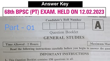 68th BPSC PT ANSWER KEY. HELD ON 12-02-2023. PART -01.