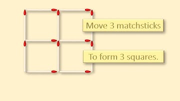 Move 3 matchsticks to make 3 squares
