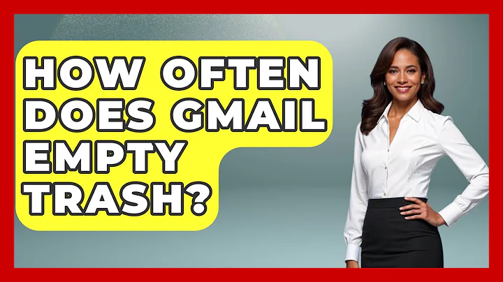 How Often Does Gmail Empty Trash? - TheEmailToolbox.com