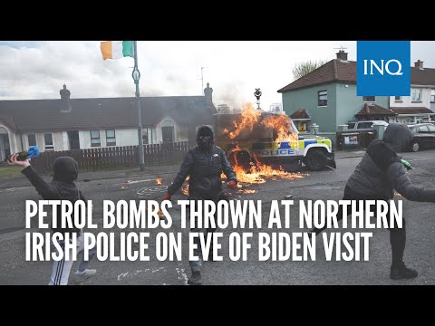 Petrol bombs thrown at Northern Irish police on eve of Biden visit - Petrol bombs thrown at Northern Irish police on eve of Biden visit