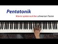Pentatonik – Klavier spielen auf den schwarzen Tasten ...