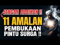 👉 11 Amalan yang Menjadi Sebab Masuk Surga‼️ Dalil Al-Qur'an & Hadis Sahih.