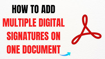 How to Add Multiple Digital Signatures on One Document in Adobe Acrobat Pro DC – Full Guide