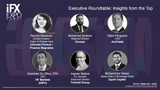 Executive Roundtable: Insights from the Top - iFX EXPO Dubai 2022