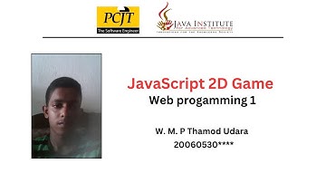 JavaScript 2D Game Development | Java Institute | W. M. P. #Thamod Udara
