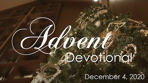 Advent Devotional December 4 2020-Trinity Downtown
