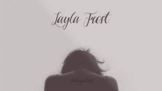 Miniatura de vídeo de "Layla Frost  - Anticipation"