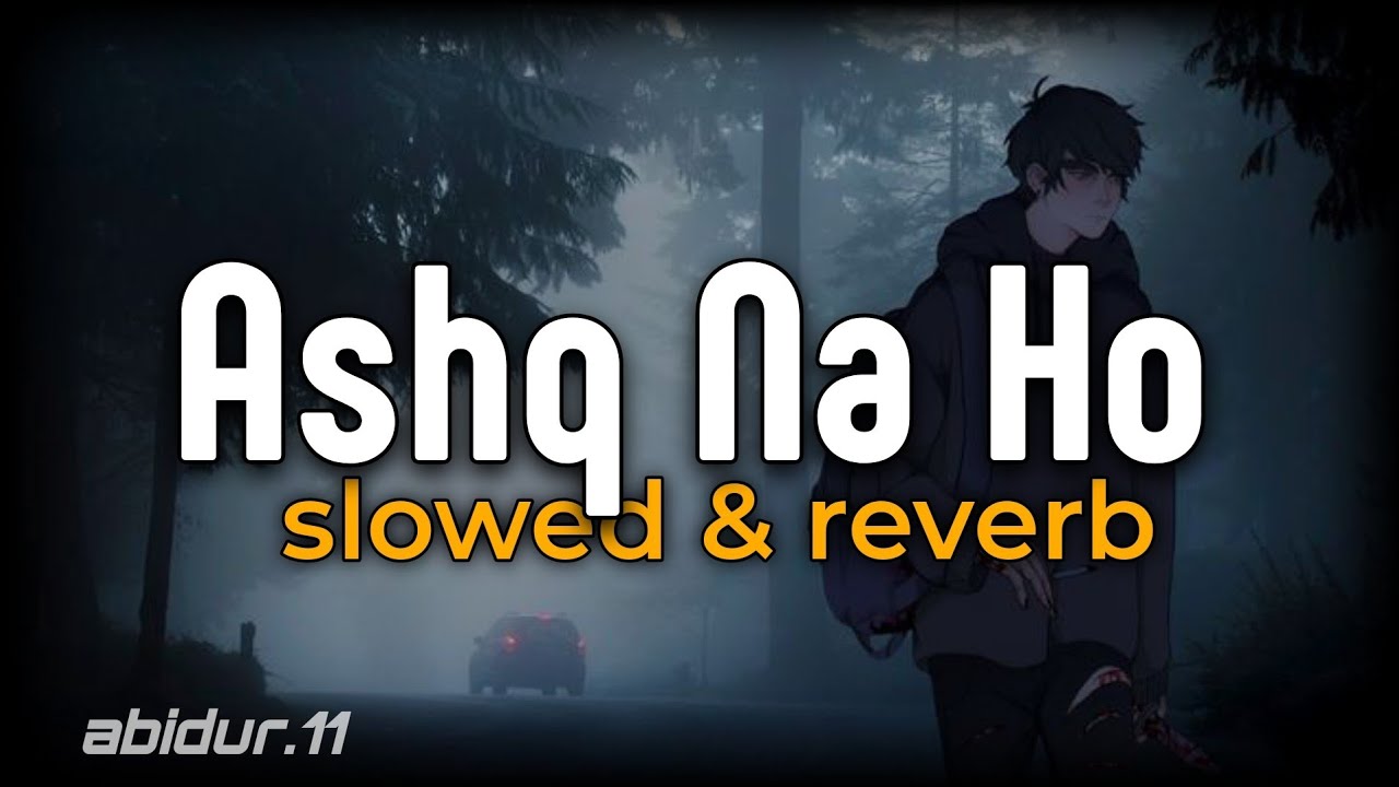 Ashq Na Ho [ Slowed+Reverb ]- Arijit Singh | MAR Music | Lofi | Sad Playlists