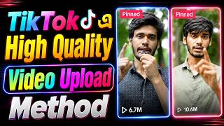 TikTok এ৷ Ultra HD Video Upload Method