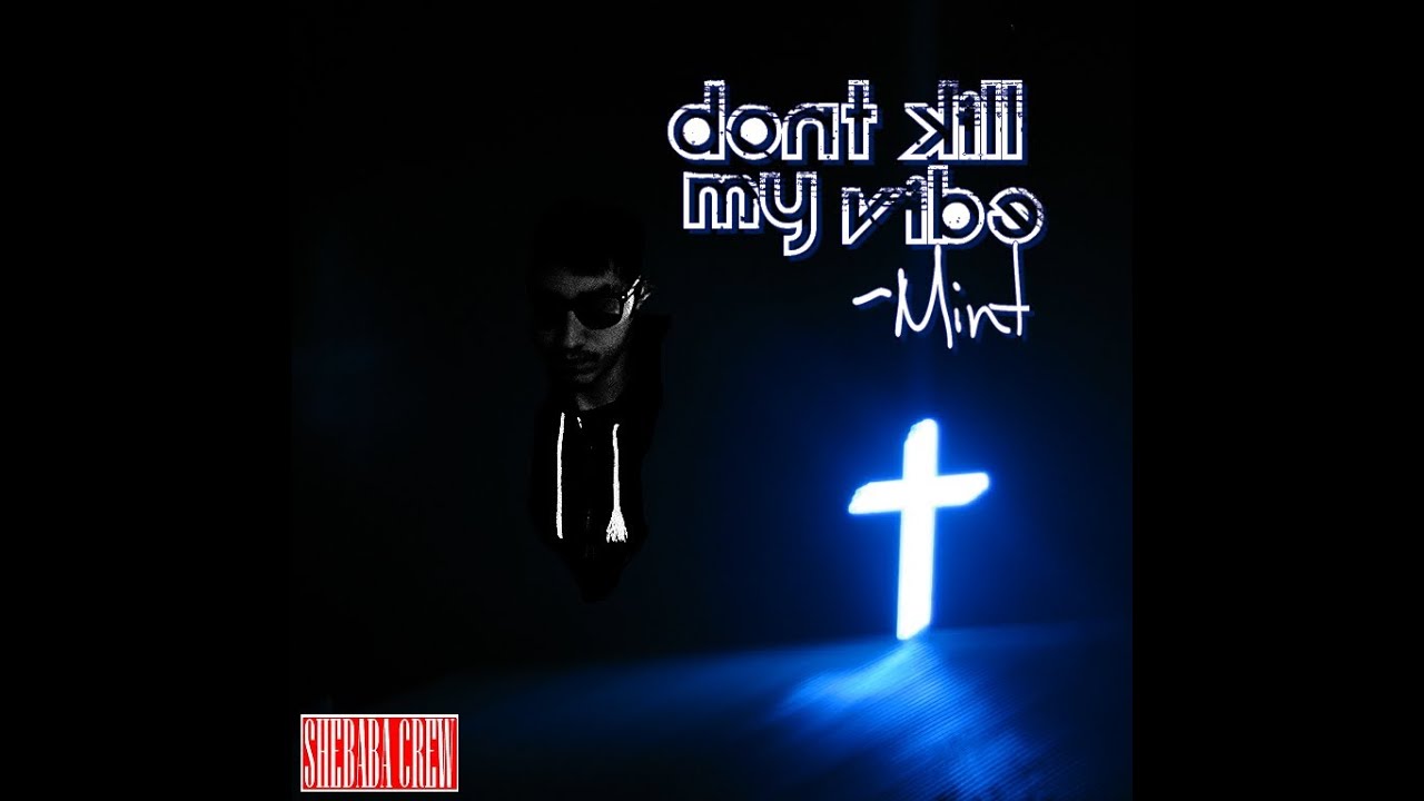 remix dont kill my vibe remix dont kill my vibe