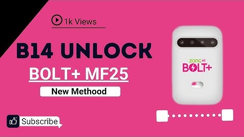 Zong MF25 Bolt+ Full Unlock - B14 Version Full Unlock - All Sim Work Soloution 2020 - 100% Ok
