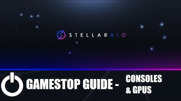 Stellar AIO GameStop Guide | GameStop Consoles and GPUS Stellar Tutorial