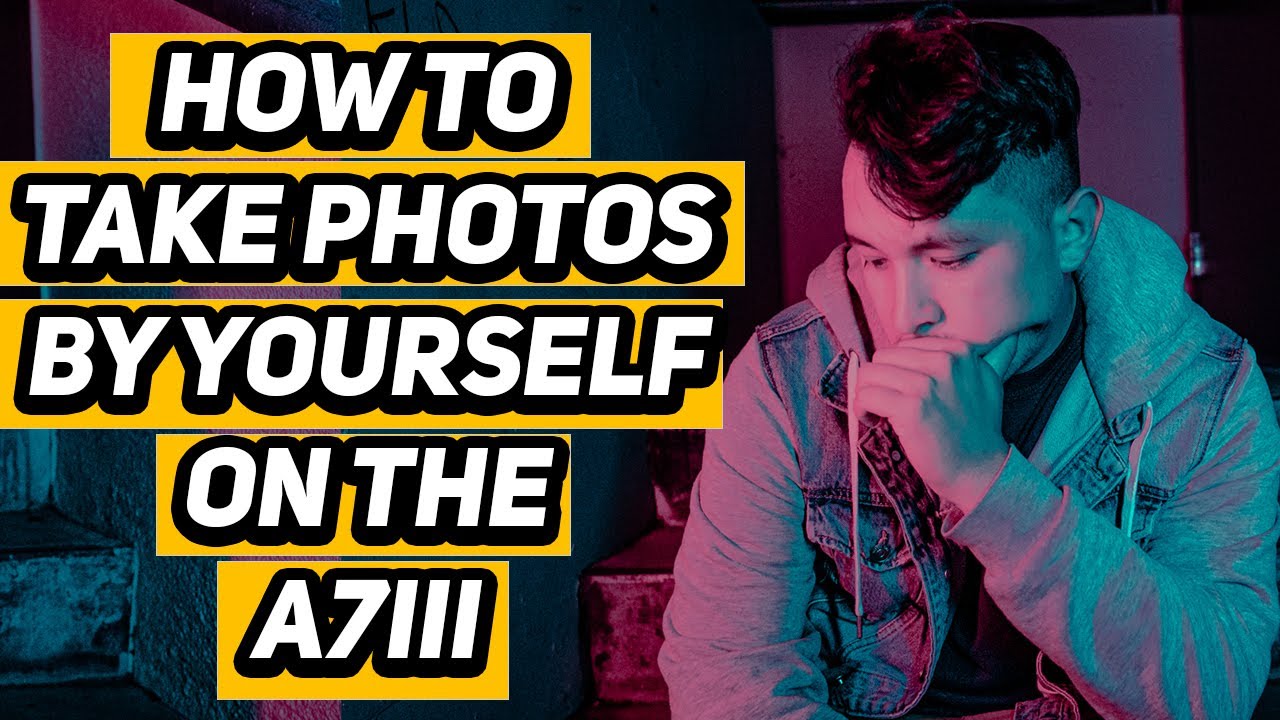 How to Take Self Portrait Photography Easily on Sony A7iii (& Alpha Cameras)
