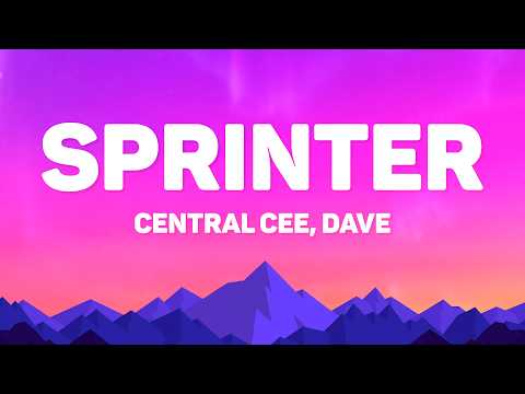 Central Cee, Dave - Sprinter (Lyrics)