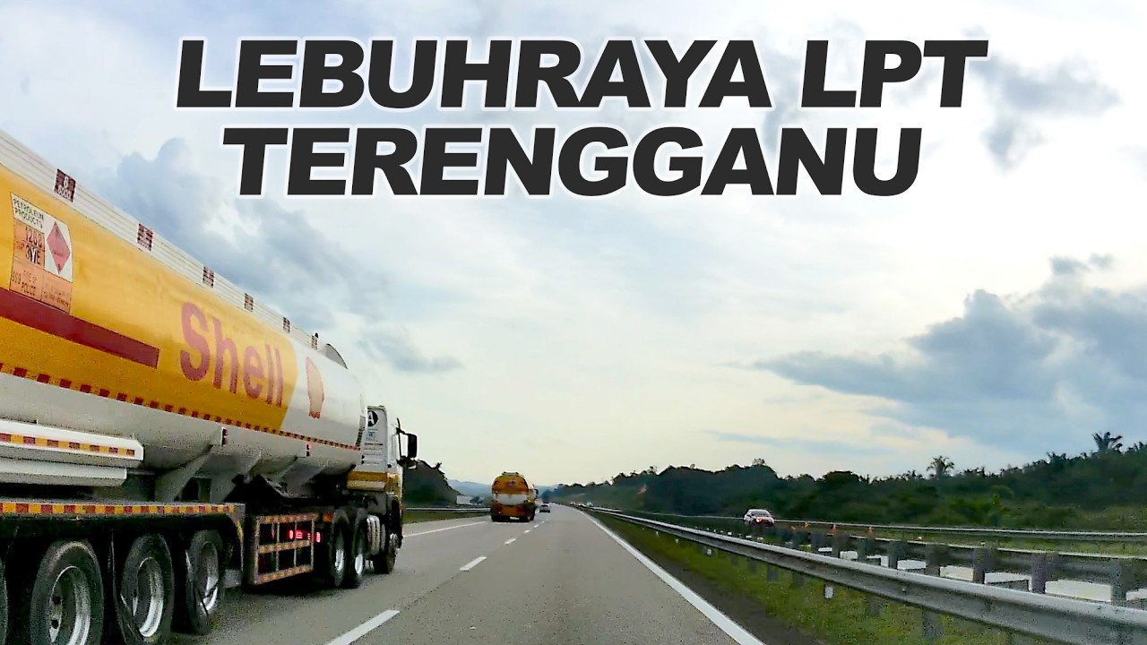Lebuhraya Pantai Timur (LPT) Terengganu: Wakaf Tapai - Ajil - Bukit Besi - Dungun - Cheneh - Jabor