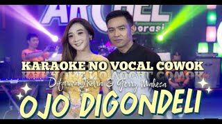 Ojo Digondeli - Difarina indra ft fendik adella [karaoke no vocal cowok] Archel Music