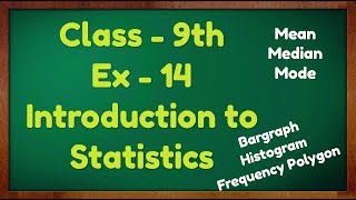 Class - 9th, Ex - 14 Introduction (Statistics) Maths NCERT CBSE