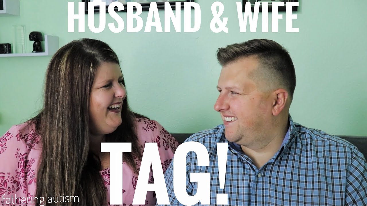 Husband and Wife Tag Autism Parents YouTube