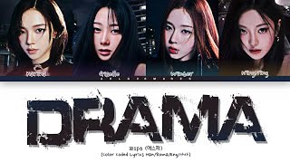 aespa (에스파) - 'Drama' - Lyrics [Color Coded Lyrics Han/Roma/Eng/가사]