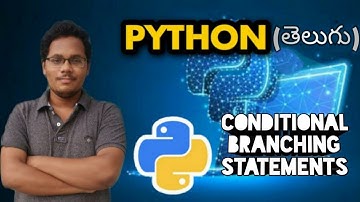 #2 Python - if,if-else,nested if,if-elif -else(Selection/Conditional Branching Statements) in telugu