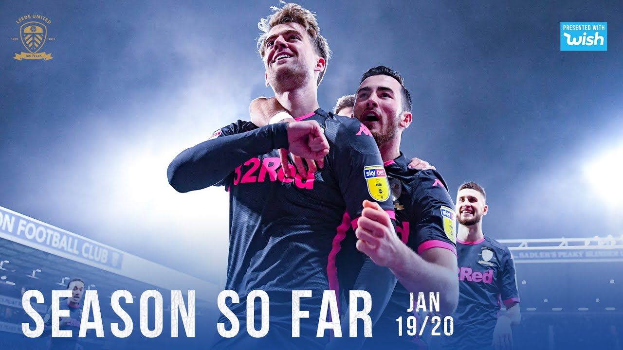 Leeds United Season So Far 2019/20 January YouTube