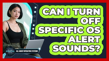 Can I Turn Off Specific OS Alert Sounds?
