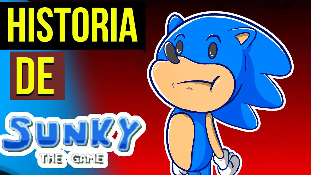 SONIC EXE VS SUNKY  HISTORIA DE SUNKY THE GAME