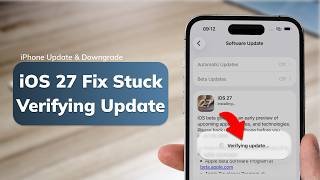 Information How to Fix iOS 27 iPhone Stuck on “Verifying Update / Update Requested in Minutes Guide