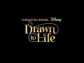 2021 - ‘Drawn to Life’ by Cirque du Soleil &amp; Disney The Story