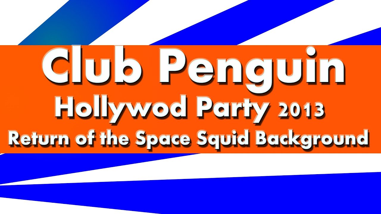 Club Penguin Hollywood Party 2013 Return of the Space Squid