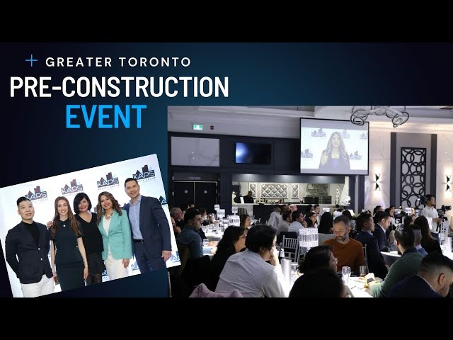 KAPS Realty's Greater Toronto Pre-Construction Update Event!