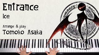 Entrance - Ice / DEEMO ピアノコレクション  《演奏：朝香智子》