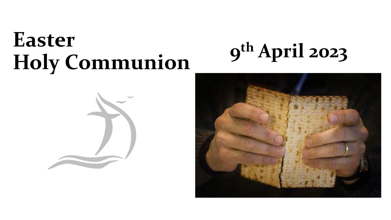 2023 04 09 Easter Holy Communion YouTube 2023-04-09-easter-holy-communion-youtube