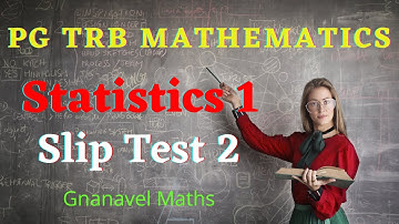 PG TRB Mathematics / Statistics 1 / Slip test 2 / Free online Question and Answer