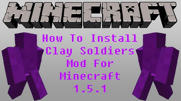 How To Install Clay Soldiers For Minecraft 1.5.2