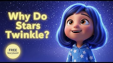 Why Do Stars Twinkle? 🌟 A Magical Star Song for Kids + FREE Storybook!